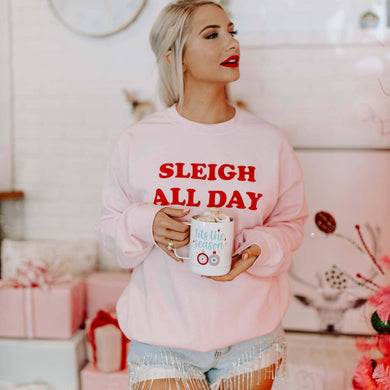 Sleigh All Day Christmas Pink Sweatshirt