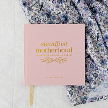 Load image into Gallery viewer, Steadfast Motherhood | 60 Days of Abiding in Christ