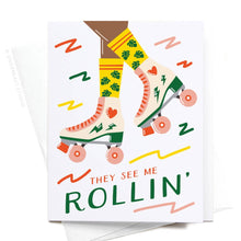 Load image into Gallery viewer, They See Me Rollin&#39; Roller Blades Greeting Card
