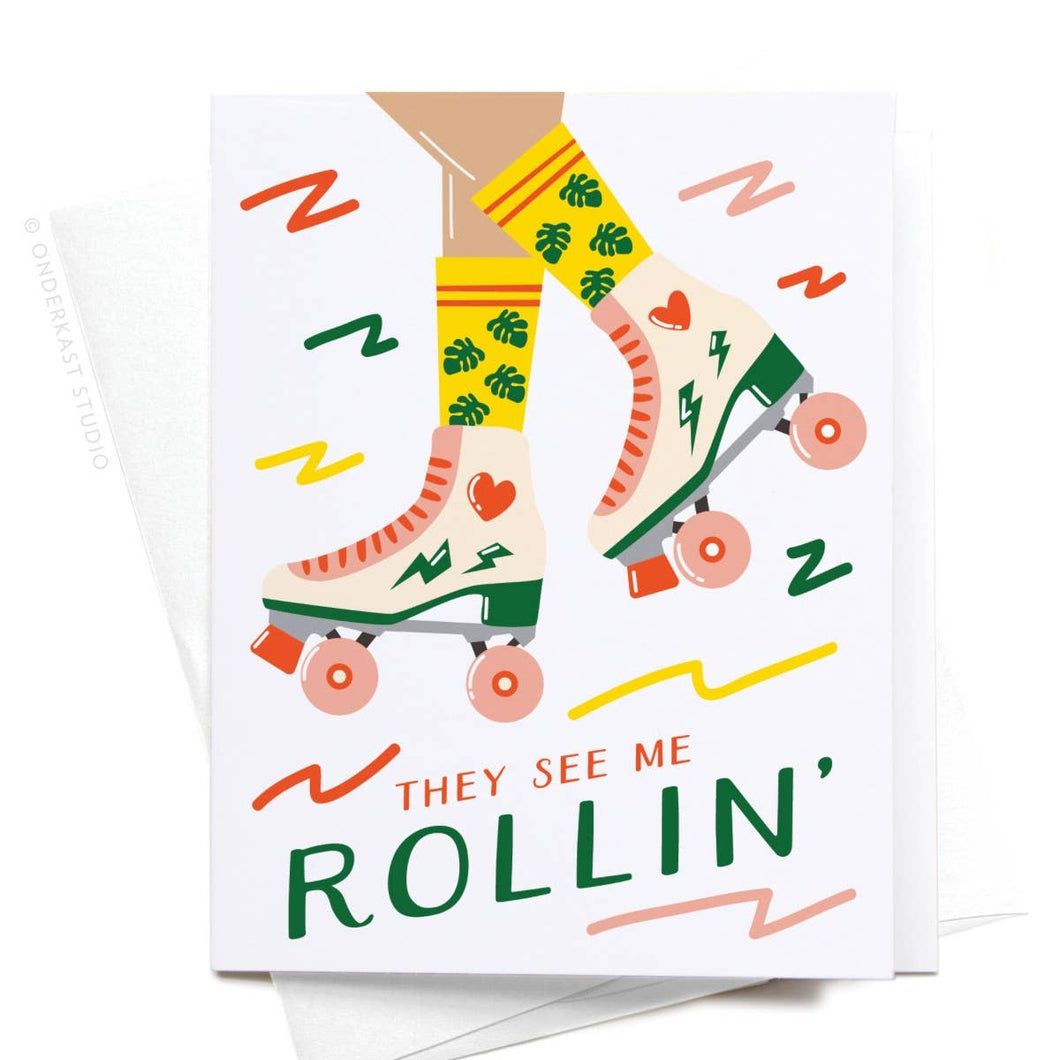 They See Me Rollin' Roller Blades Greeting Card